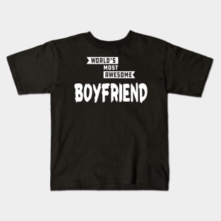 Boyfriend - World's most awesome boyfriend Kids T-Shirt